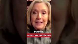 Hillary Clinton Takes Mask Off In Shocking Admission