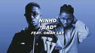 Ninho - Bad feat. Omah Lay (Paroles/Lyrics)