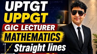 UPTGT, UPPGT, GIC LECTURER,LT.grade,KVS, NVS Mathematics, Straight lines Part =01