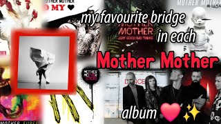 My Favourite Bridge In Each Mother Mother Album