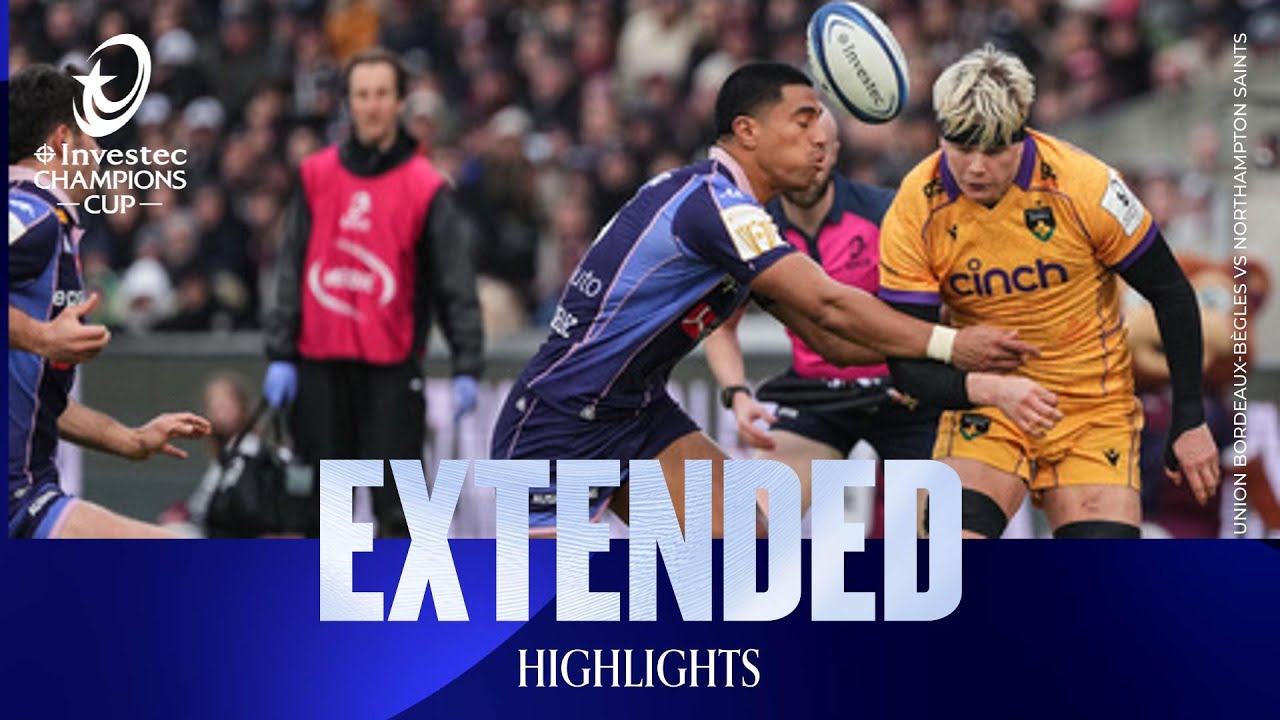 Dominant Display | Union Bordeaux Bègles v Northampton Saints | Investec Champions Cup Extended