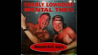 Charly Lownoise & Mental Theo - Wonderfull Days (Gabber / Happy Hardcore)