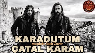 Karadutum Çatal Karam (Anadolu Rock Cover) Oba Psychedelic Anatolian Tunes