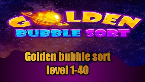 Golden bubble sort real level 1-40 walkthrough Solution gameplay