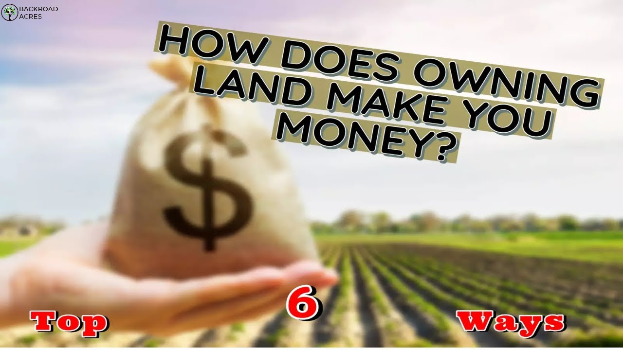 How Does Owning Land Earn You Money? Top 6 Ways YouTube