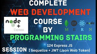 Express JS | Sequelize + JWT (Json Web Token) |Session 124