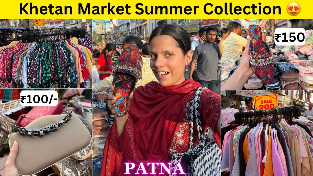 Patna Khetan Market Latest Summer Collection 😍 | Khetan Market Street Tour 2024 | Khetan Market