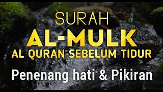 Surah Al Mulk Merdu Bacaan Alquran Santai Untuk Menghilangkan Stres  Terhindar Dari Siksa Kubur