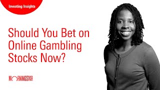 Should You Bet on Online Gambling Stocks Now?