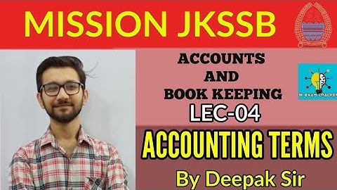 LEC-04 | A&BK | BASIC ACCOUNTING TERMS | JKSSB | (JKEXAMCRACKER) (JKSSB) | 11TH| 12TH