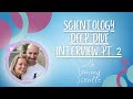 Part two deep dive scientology interview with tommy scoville