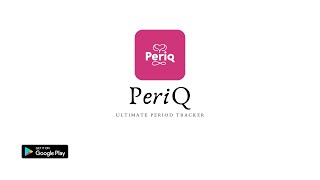 Meet PeriQ || Your Period Tracker