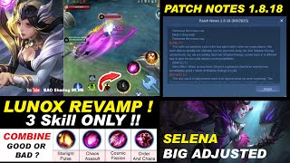 LUNOX REVAMPED NO more 4 Skill on New Patch Notes 1.8.18 Update Mobile Legends