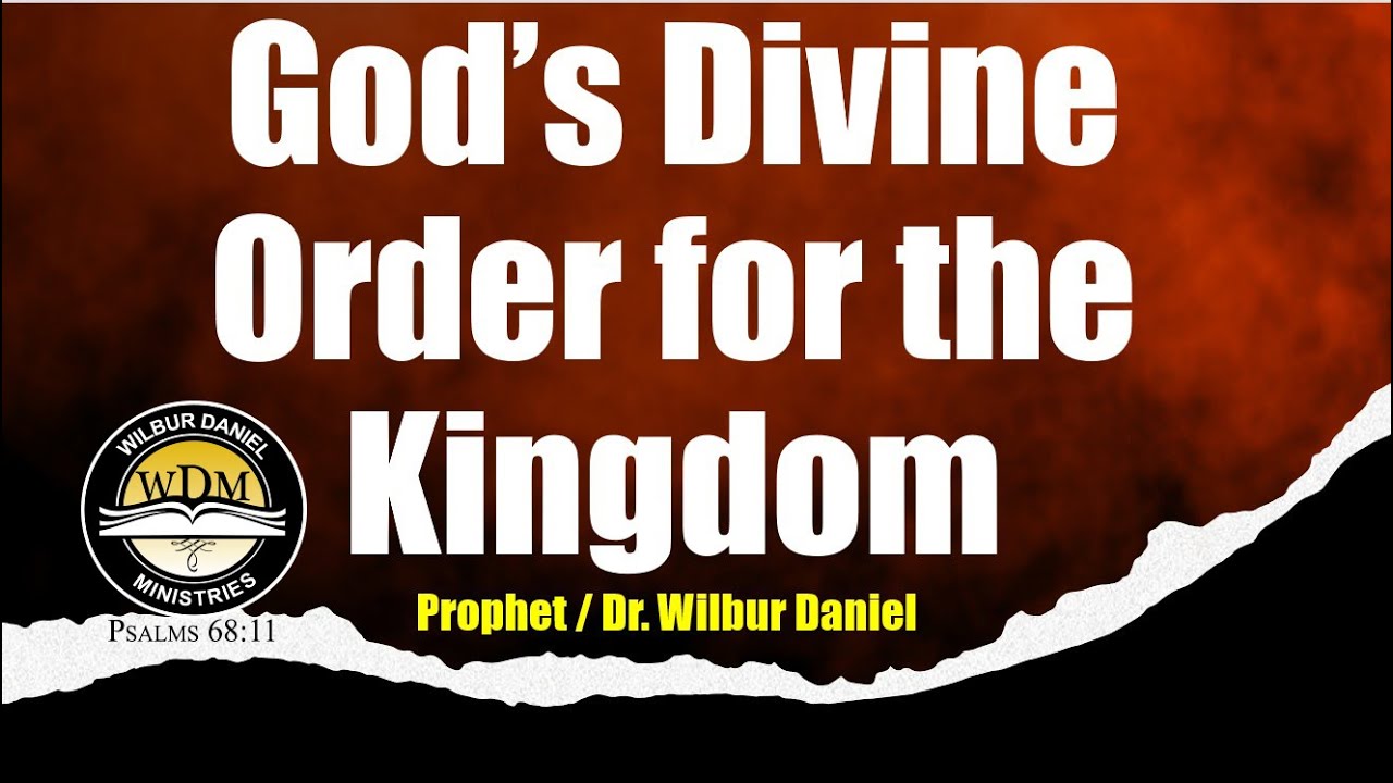 God's Divine Order for the Kingdom WDM YouTube