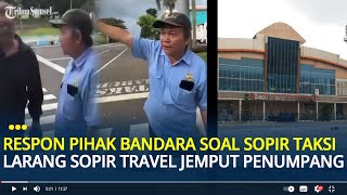 Download Lagu Penjelasan Pihak Bandara Viral Sopir Taksi Larang Travel Jemput Penumpang di Bandara Abdulrachman MP3
