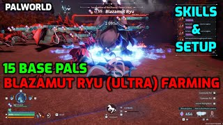 Palworld: Blazamut Ryu (Ultra) Farming | 15 Base Pals | Skills & Setup - Default Damage
