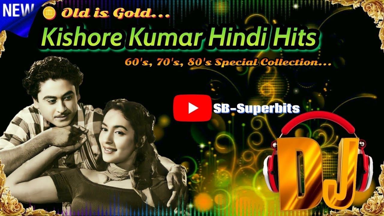 Kishore Kumar DJ Songs  Old is Gold  Hindi DJ Songs of 70s 80s  SB Superbits