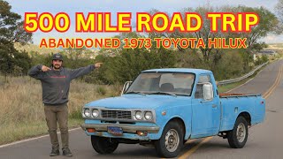 ABANDONED 1973 Toyota Hilux First Road Trip!