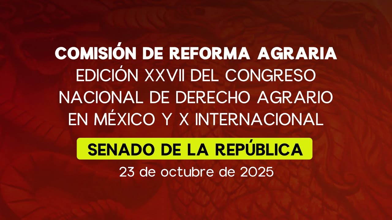 🔴Edición XXVII del Congreso Nacional de Derecho Agrario en México y X ...