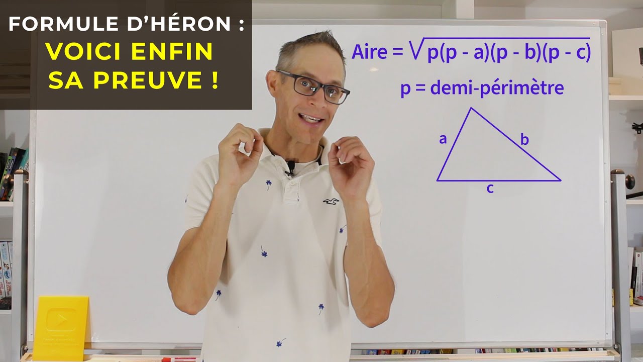Formule de Héron: Voici enfin sa preuve!