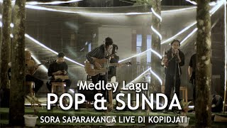 Medley Pop \u0026 Sunda (Live Musik Kopidjati) Sora Saparakanca Ft @anjarboleaz