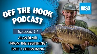 Nash Tackle Off The Hook Podcast - S2 Episode 14 - Alan Blair 