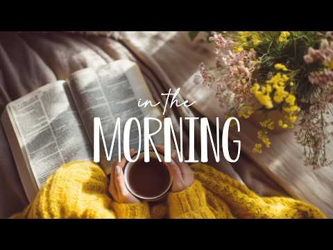 Start Your Day with God ☀️ Peaceful Morning Worship & Prayer | Vol. 6