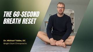 The 60-Second Breath Reset | Dr. Michael Tebbe, DC