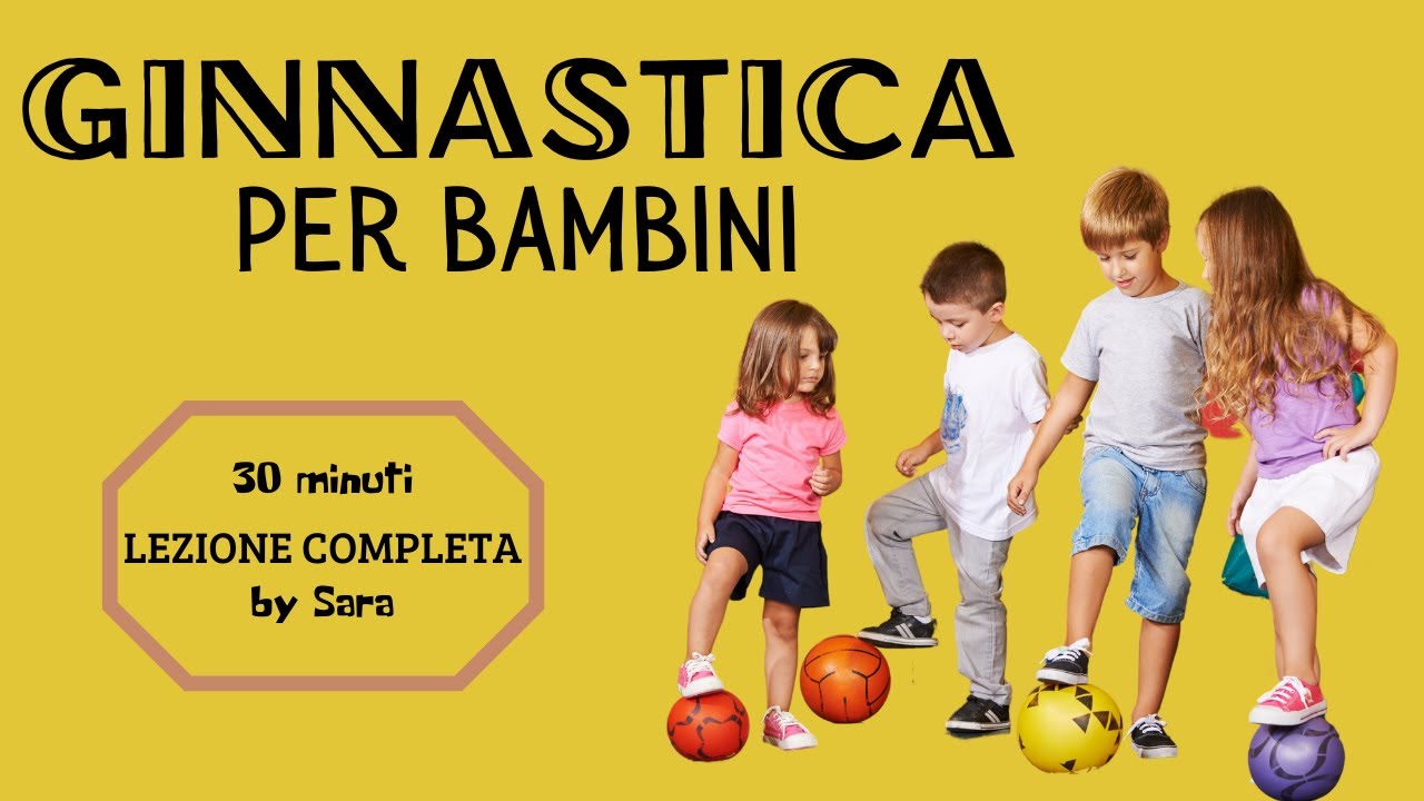 Ginnastica per Bambini - Allenamento Completo by Sara
