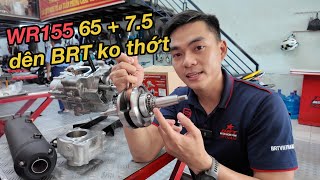 Nâng cấp WR155 VVA lên 220cc | vì sao nên đi dên BRT +7.5 không thớt lòng