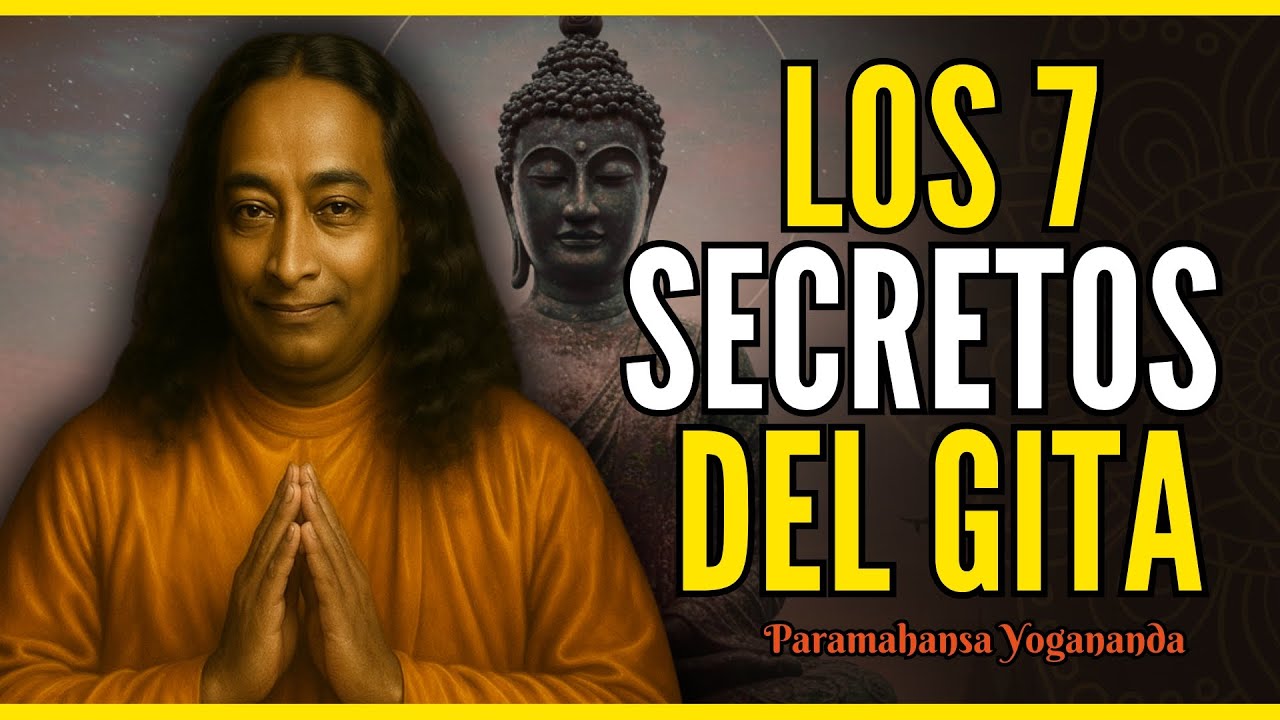 7 secretos del Bhagavad Gita que Yogananda usaba DIARIAMENTE