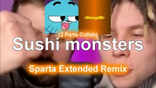 (V4/2-PARTS COLLAB) Sushi monsters - Sparta Extended Remix