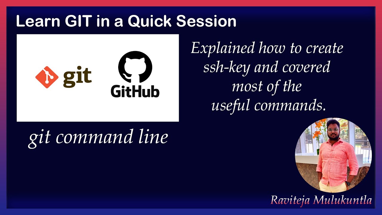 A Quick GIT Session | Learn Git In 15 Minutes | How to create SSH-Key