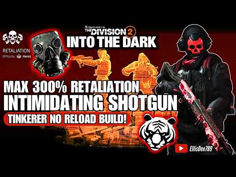 MAX 300% Retaliation | INTIMIDATING Shotgun Tinkerer Build - The Division 2