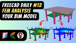 FreeCAD Daily #12: Structural FEM Analysis for Your BIM Model