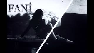 Fani - Düşüş