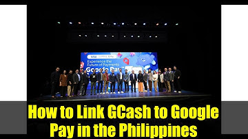 How to Link GCash to Google Pay in the Philippines | Step-by-Step Guide for Seamless Payments
