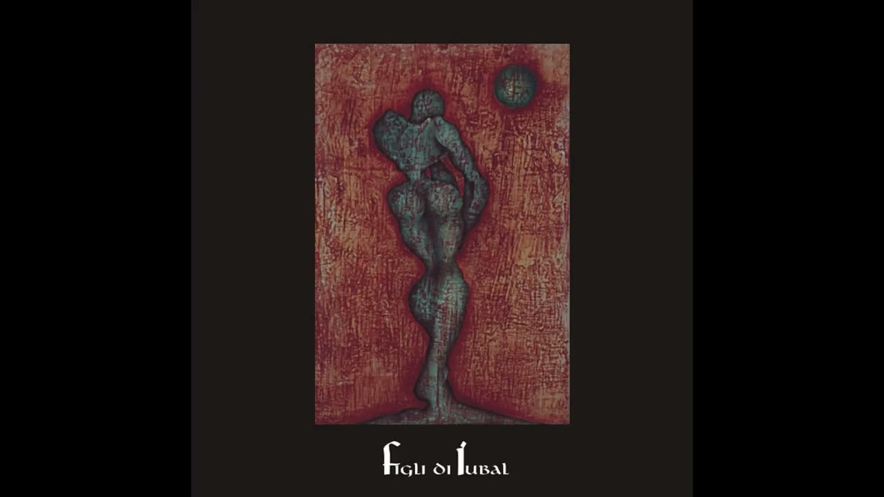 Figli di Iubal (FULL ALBUM)