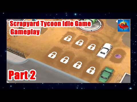 Scrapyard Tycoon Idle Game - 🎮 Gameplay 🎮 Walkthrough Part 2 (iOS, Android)