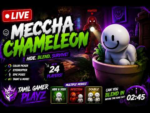 MECCHA CHAMELEON தமிழ் LIVE STREAM 🔥 HIDE & SEEK! CAN I SURVIVE?