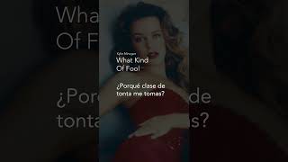 Kylie Minogue - What Kind Of Fool (SHORT) - Letra Español