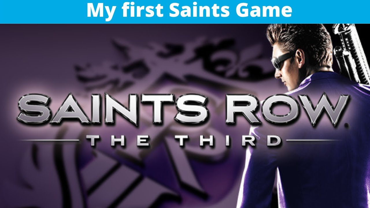 Saints Row: The Third (Original) Part 1