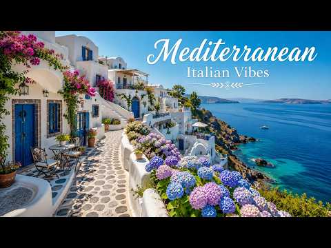 Italian Vibes & Mediterranean Music 🎶 2+ Hours Scenic Amalfi Coast & Lake Como Serenity 4K