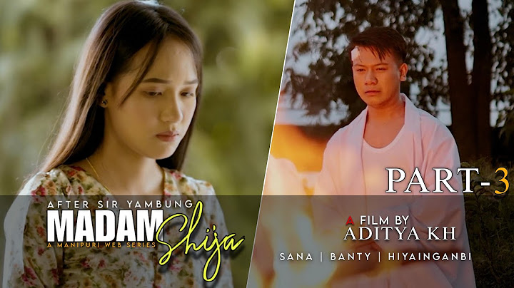 MADAM SHIJA  PART~3  (Sir Yambung Season-2) || Official Video