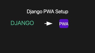 How to add PWA support for Django project