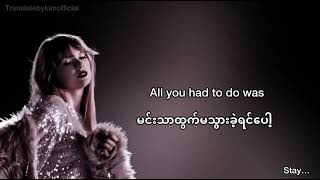 Taylor Swift - All You Had To Do Was Stay (Taylor’s Version)| lyrics ( mmsub / Myanmar Subtitles )