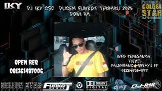 DJ IKY GSC  DUGEN FUNKOT TERBARU TILLDROP 2025 SPESIAL REQ DONI RA