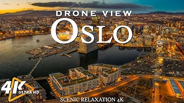 4K ULTRA HD OSLO DRONE VIEW • Amazing Aerial View Of Oslo | Relaxation Film With Calming Music