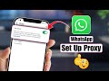 How to Set Up Proxy WhatsApp | WhatsApp Proxy Setup Tutorial 2025 | Fix WhatsApp Not Connecting