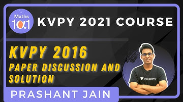 KVPY 2016 Paper Discussion and Solution| KVPY 2021 | Maths 101 | Prashant Jain